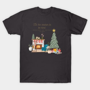 Festive Hearth: Tis the Season to Be Kind, spread love, joy, and peace of mind. T-Shirt